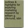Outlines & Highlights For Exploring Marketing Research By William G. Zikmund, Isbn door Reviews Cram101 Textboo