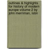 Outlines & Highlights For History Of Modern Europe Volume 2 By John Merriman, Isbn door Cram101 Textbook Reviews