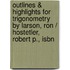 Outlines & Highlights For Trigonometry By Larson, Ron / Hostetler, Robert P., Isbn
