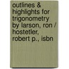Outlines & Highlights For Trigonometry By Larson, Ron / Hostetler, Robert P., Isbn door Cram101 Textbook Reviews