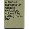 Outlines & Highlights For Western Civilizations Volume 1 By Judith G. Coffin, Isbn by Cram101 Textbook Reviews