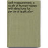 Self-Measurement; A Scale Of Human Values With Directions For Personal Application door William De Witt Hyde