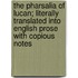 The Pharsalia Of Lucan; Literally Translated Into English Prose With Copious Notes