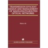 Transmission-Efficient Design and Management of Wavelength-Routed Optical Networks by Maher Ali