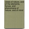 Views Of Nature, And Of The Elements, Forces, And Phenomena Of Nature. And Of Mind door Ezra Champion Seaman
