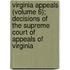 Virginia Appeals (Volume 6); Decisions Of The Supreme Court Of Appeals Of Virginia