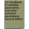 Crc Handbook Of Solubility Parameters And Other Cohesion Parameters, Second Edition door Barton F.M. Barton