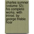 Charles Sumner (Volume 12); His Complete Works. With Introd. By George Frisbie Hoar