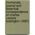 Memorials, Journal And Botanical Correspondence Of Charles Cardale Babington (1897)