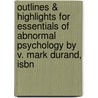 Outlines & Highlights For Essentials Of Abnormal Psychology By V. Mark Durand, Isbn door Reviews Cram101 Textboo