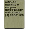 Outlines & Highlights For European Democracies By Markus Crepaz, Jurg Steiner, Isbn door Cram101 Textbook Reviews