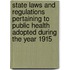 State Laws And Regulations Pertaining To Public Health Adopted During The Year 1915