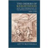 The Orders of Knighthood and the Fromation of the British Honours System, 1660-1760 door Antti Matikkala