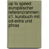 Up To Speed: Europäischer Referenzrahmen: C1. Kursbuch Mit Cd-extra Und Phras door Louise Kennedy