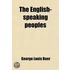 English-Speaking Peoples; Their Future Relations And Joint International Obligations