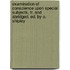 Examination Of Conscience Upon Special Subjects, Tr. And Abridged. Ed. By O. Shipley