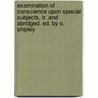 Examination Of Conscience Upon Special Subjects, Tr. And Abridged. Ed. By O. Shipley by Louis Tronson