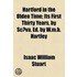 Hartford In The Olden Time; Its First Thirty Years, By Scaeva, Ed. By W.M.B. Hartley