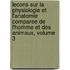 Lecons Sur La Physiologie Et L'Anatomie Comparee De L'Homme Et Des Animaux, Volume 3