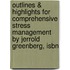 Outlines & Highlights For Comprehensive Stress Management By Jerrold Greenberg, Isbn