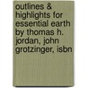 Outlines & Highlights For Essential Earth By Thomas H. Jordan, John Grotzinger, Isbn door Reviews Cram101 Textboo