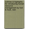 Outlines & Highlights For Introducing Human Resource Management By Foot & Hook, Isbn door Cram101 Textbook Reviews