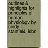 Outlines & Highlights For Principles Of Human Physiology By Cindy L. Stanfield, Isbn door Cram101 Textbook Reviews