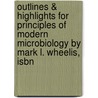 Outlines & Highlights For Principles Of Modern Microbiology By Mark L. Wheelis, Isbn door Cram101 Textbook Reviews