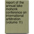 Report Of The Annual Lake Mohonk Conference On International Arbitration (Volume 11)