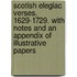 Scotish Elegiac Verses. 1629-1729. With Notes And An Appendix Of Illustrative Papers