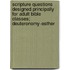 Scripture Questions Designed Principally For Adult Bible Classes; Deuteronomy-Esther