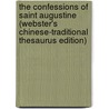 The Confessions of Saint Augustine (Webster's Chinese-Traditional Thesaurus Edition) by Reference Icon Reference