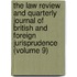 The Law Review And Quarterly Journal Of British And Foreign Jurisprudence (Volume 9)