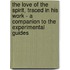 The Love Of The Spirit, Traced In His Work - A Companion To The  Experimental Guides