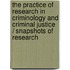The Practice of Research in Criminology and Criminal Justice / Snapshots of Research