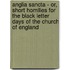 Anglia Sancta - Or, Short Homilies For The Black Letter Days Of The Church Of England