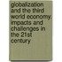 Globalization And The Third World Economy. Impacts And Challenges In The 21st Century