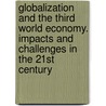 Globalization And The Third World Economy. Impacts And Challenges In The 21st Century by S. Odama J
