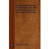 Practical Die-Making - A Collection From The Latest Informatio On Dies And Die-Making door Fred H. Colvin