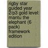 Rigby Star Guided Year 2/P3 Gold Level: Mantu The Elephant (6 Pack) Framework Edition door Malachy Doyle