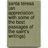 Santa Teresa (An Appreciation With Some Of The Best Passages Of The Saint's Writings)