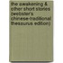 The Awakening & Other Short Stories (Webster's Chinese-Traditional Thesaurus Edition)