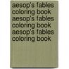Aesop's Fables Coloring Book Aesop's Fables Coloring Book Aesop's Fables Coloring Book by Stephen Gooden