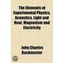 Elements Of Experimental Physics, Acoustics, Light And Heat, Magnetism And Electricity