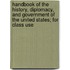 Handbook Of The History, Diplomacy, And Government Of The United States; For Class Use