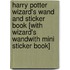 Harry Potter Wizard's Wand and Sticker Book [With Wizard's WandWith Mini Sticker Book]