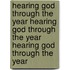 Hearing God Through the Year Hearing God Through the Year Hearing God Through the Year