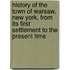 History Of The Town Of Warsaw, New York, From Its First Settlement To The Present Time