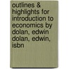 Outlines & Highlights For Introduction To Economics By Dolan, Edwin Dolan, Edwin, Isbn by Cram101 Textbook Reviews