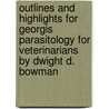 Outlines And Highlights For Georgis Parasitology For Veterinarians By Dwight D. Bowman by Cram101 Textbook Reviews